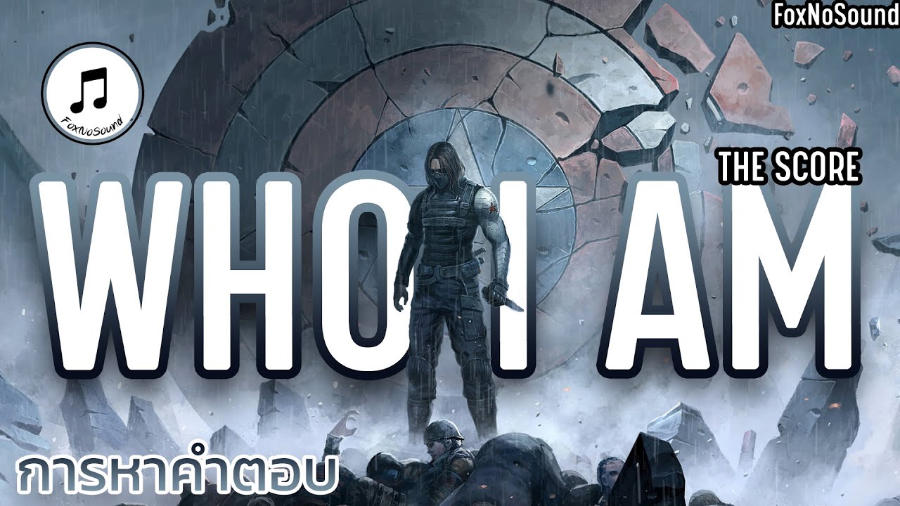 【 แปลเพลง 】Who I Am - The Score