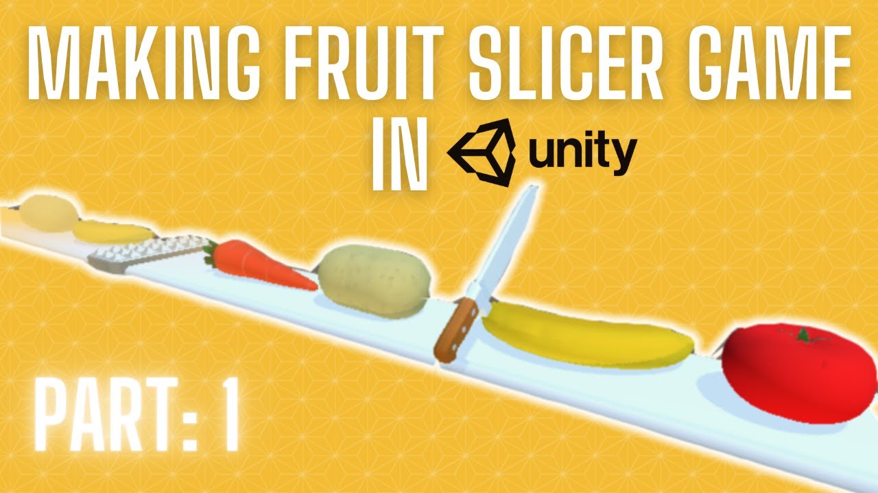 Making a Fruit Slicer Game in Unity 3D - PART 1/3