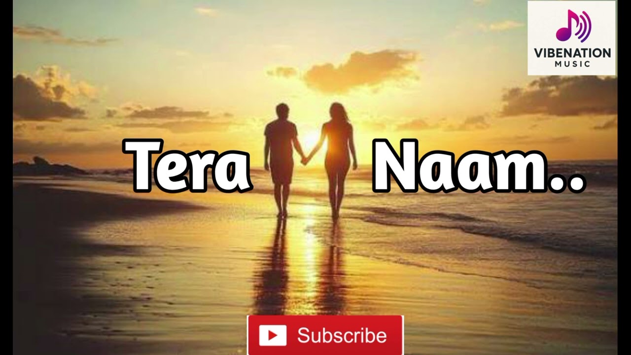 Tera Naam (तेरा नाम)