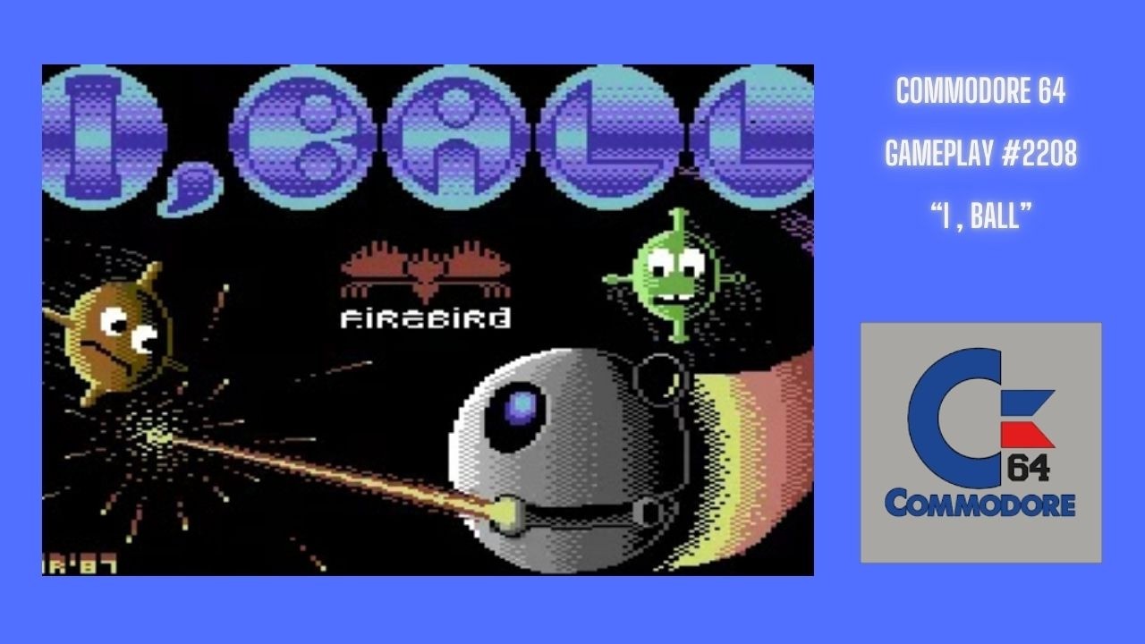 I, Ball (Commodore 64 / Gameplay #2208)