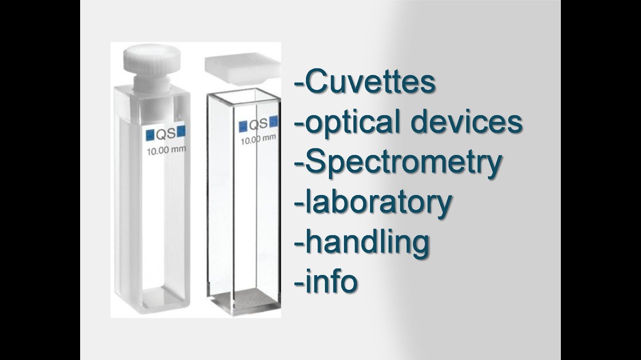 Cuvettes | All You Need To Know | Handling | Spectrometry | Laboratory | Academia