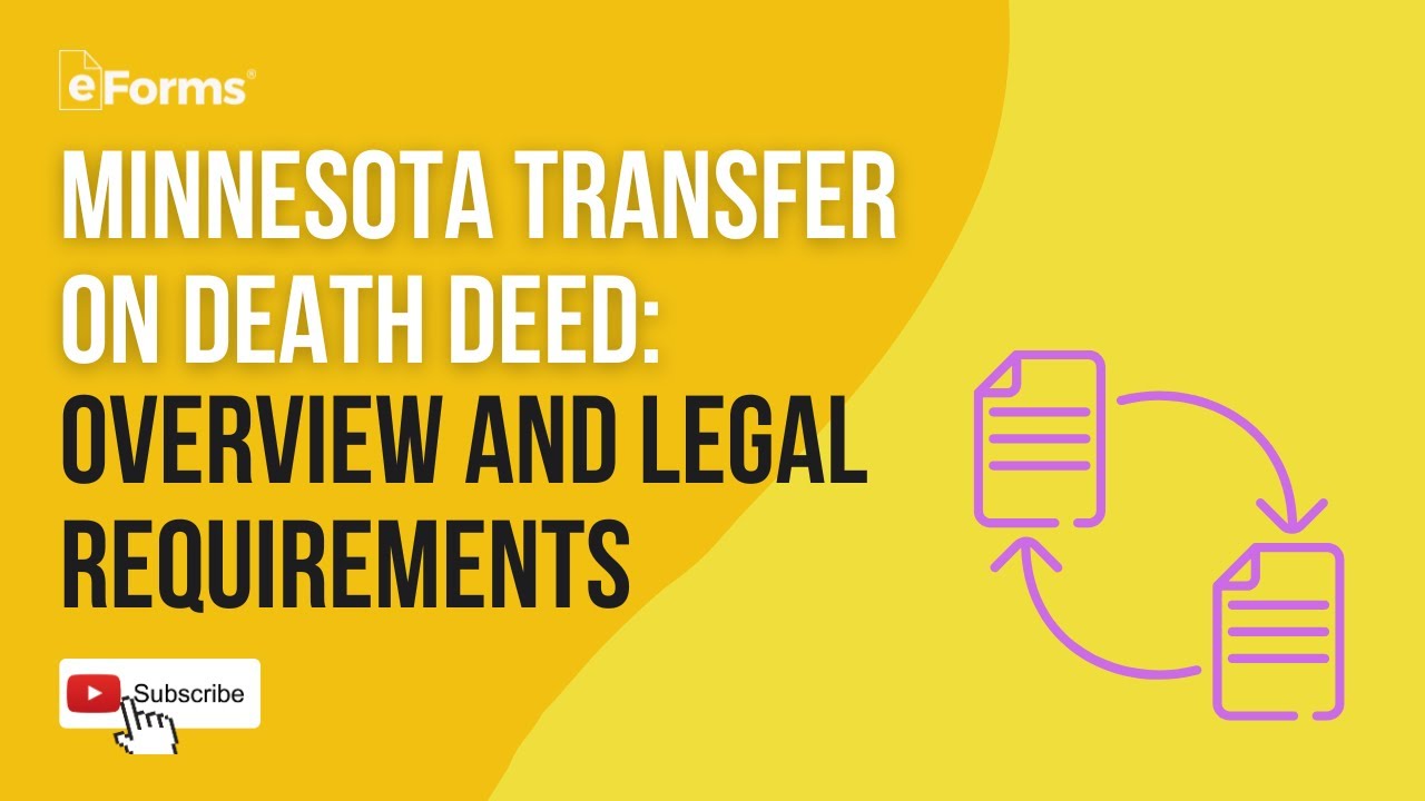 Minnesota Transfer on Death Deed: Overview and Legal Requirements