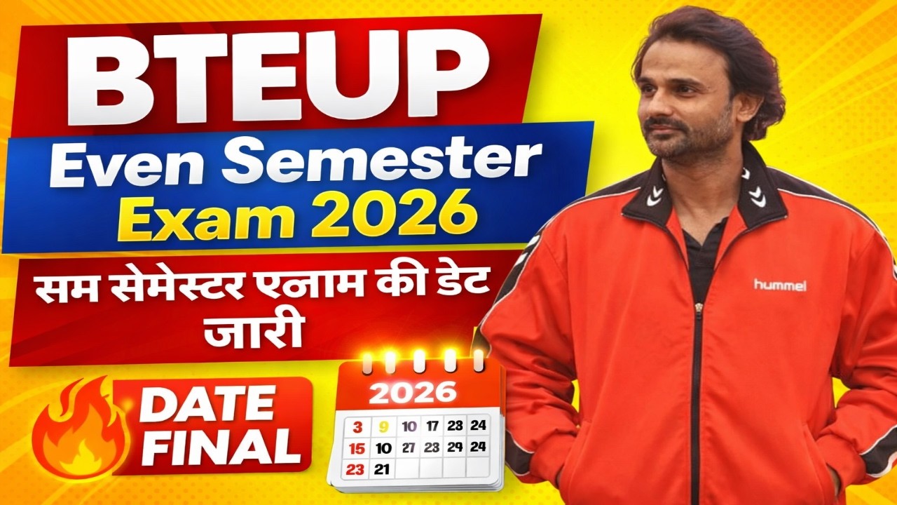 BTEUP Even Semester Exam 2026 Date Final 🔥 | Even Semester Exam Date Released