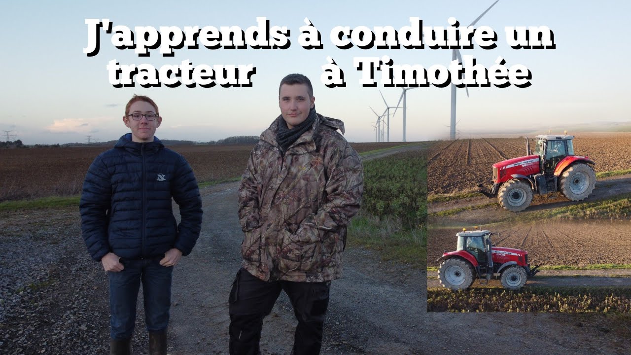 j'apprends &agrave; conduire un tracteur &agrave; Timoth&eacute;e