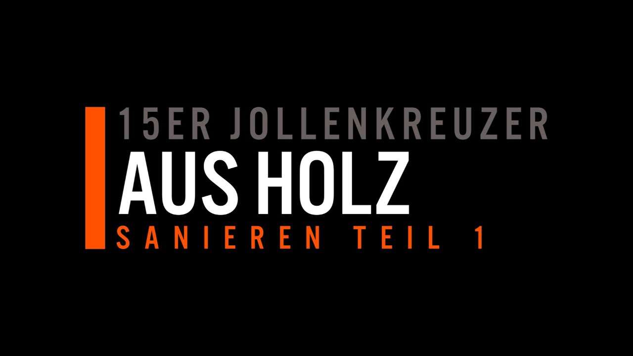 15er Jollenkreuzer aus Holz sanieren Teil 1