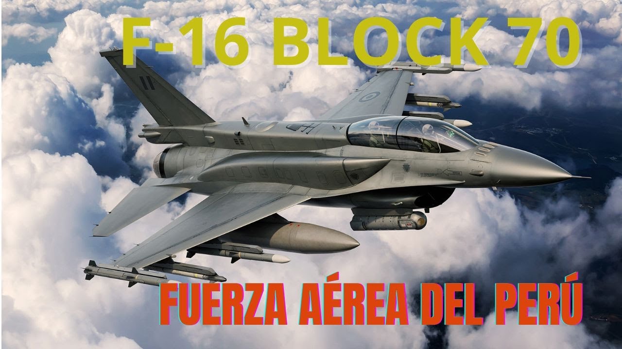 La Fuerza Aérea del Perú se prepara para incorporar el F-16 Block 70 según fuentes especializadas.