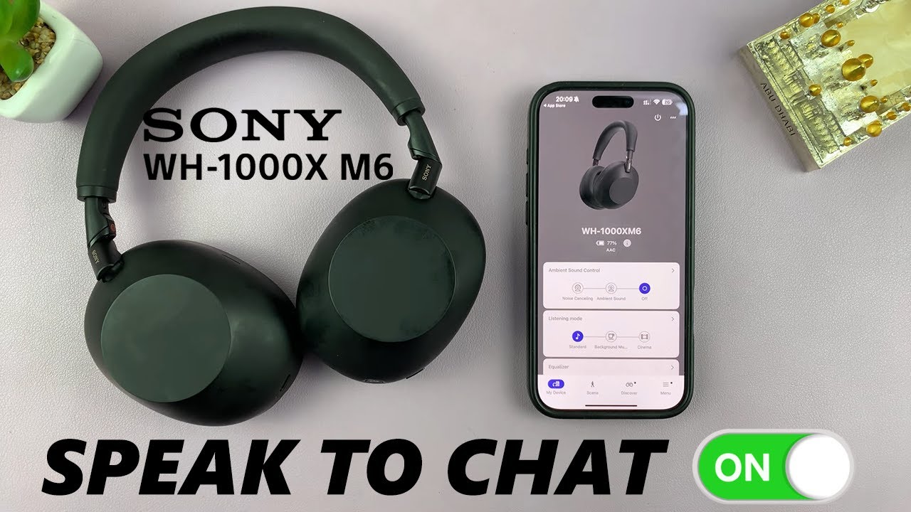 How To Enable Speak To Chat On Sony WH-1000XM6