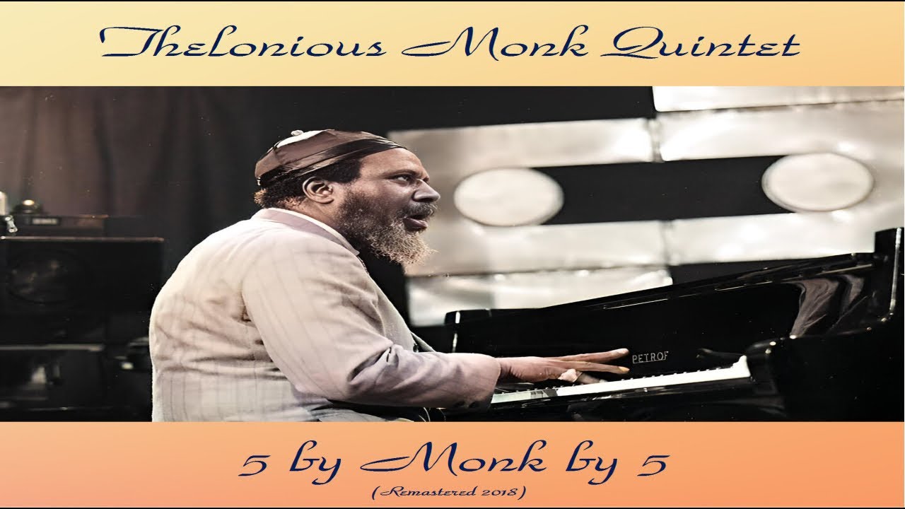 Thelonious Monk Quintet - 5 by Monk by 5 [Jazz, Jazz Piano, Piano Jazz, Piano Music, Classic Jazz]