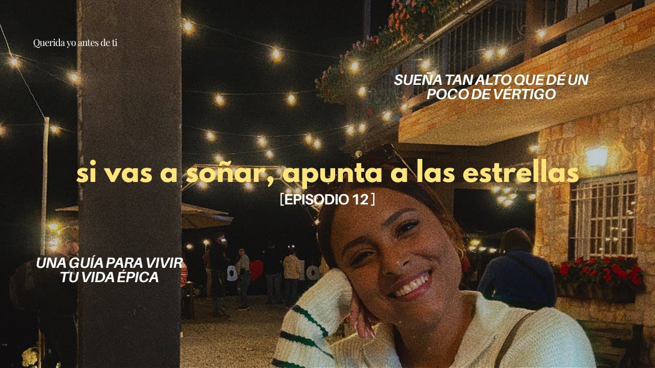 si vas a SOÑAR, apunta a las ESTRELLAS 🌟