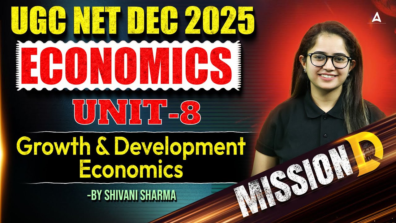 UGC NET Economics | UGC NET Economics Unit 8 Growth and Development Economics By Shivani Ma'am