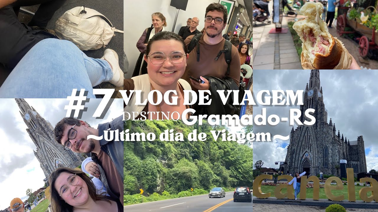 Ultimo Dia de Viagem | Conhecendo a igreja de Canela + comendo o famoso pão com linguiça | Bora casa