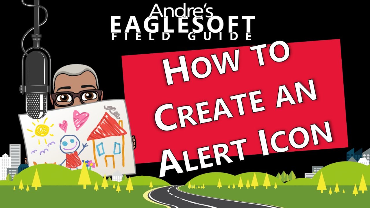 Eaglesoft Training: Andre Talks about How to Create an Eaglesoft Alerts