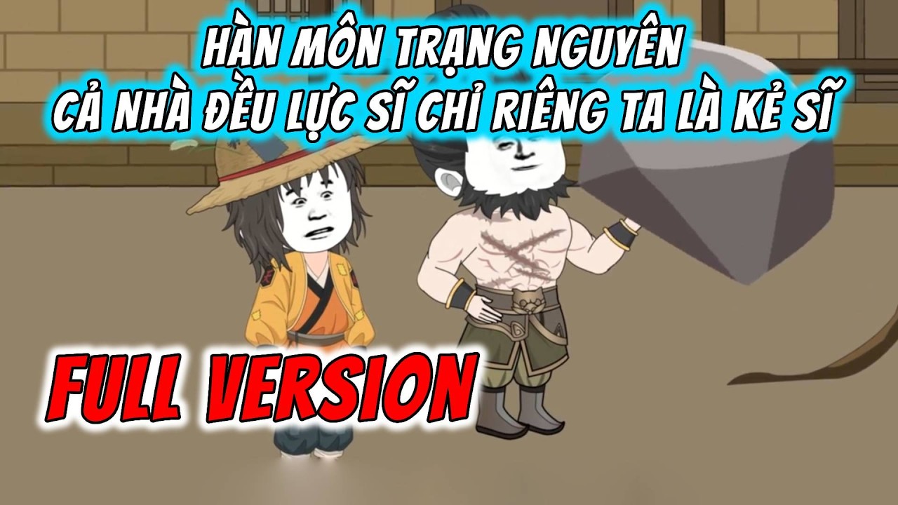 [Full Version] Hàn Môn Trạng Nguyên, Cả Nhà Đều Lực Sĩ Chỉ Riêng Ta Là Kẻ Sĩ | ImDuy Vietsub
