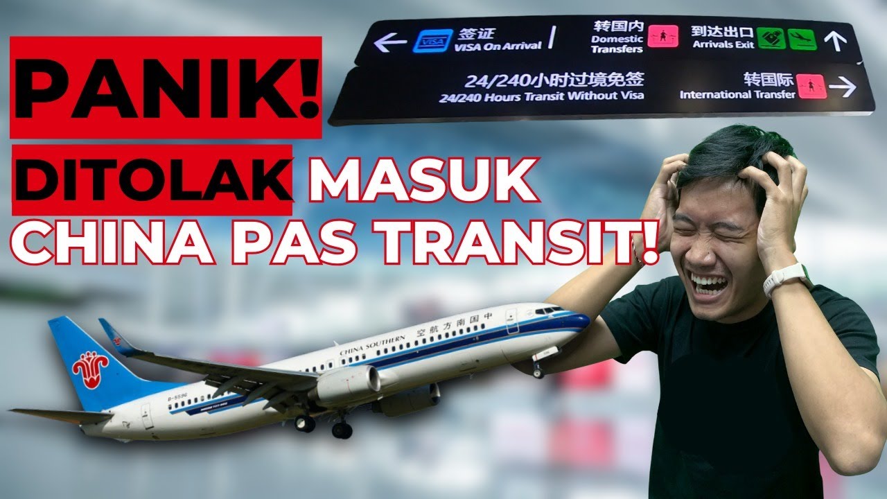 PANIK! DI TOLAK MASUK CHINA PAS TRANSIT : REVIEW CHINA SOUTHERN AIRLINES