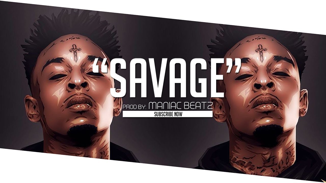 **FREE** 21 Savage Type Beat 2017 - "SAVAGE" Free Trap Type Beat [Prod By: Maniac Beatz]