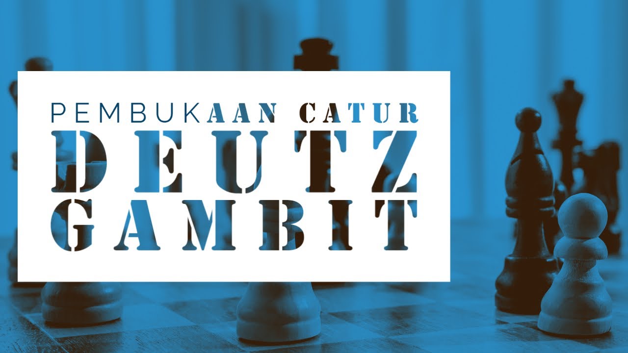Pembukaan Catur Deutz Gambit Full