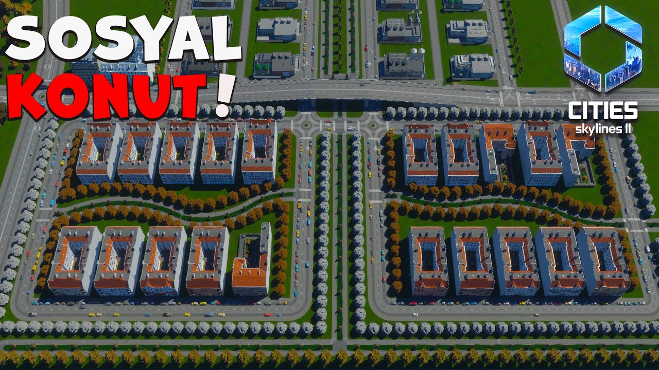 YAŞANABİLİR SOSYAL KONUT ! - Cities: Skylines II (B2)