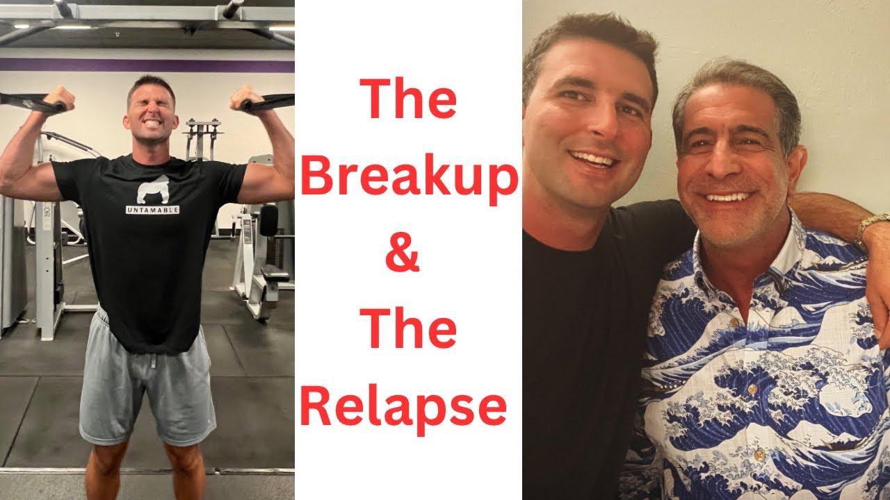 The Breakup, The Relapse, The Relationship