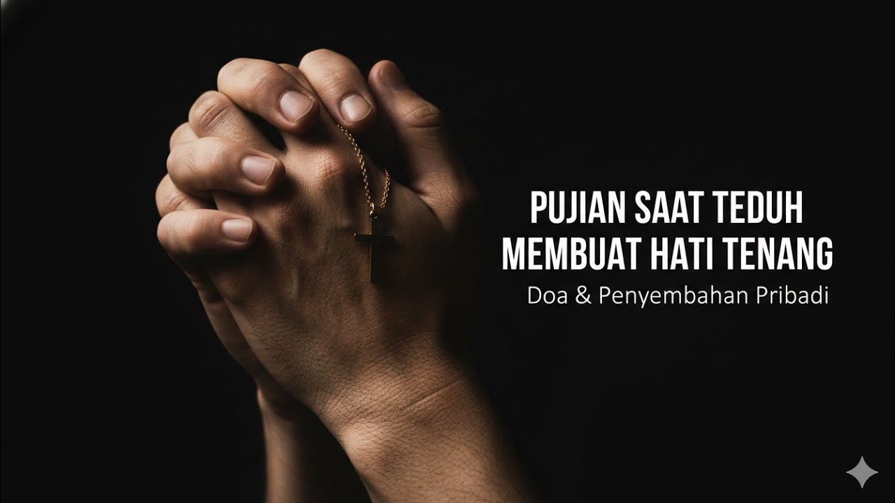 Pujian Saat Teduh | Lagu Rohani Kristen Terbaru | Pujian dan Penyembahan Ibadah Kristen Penuh Damai