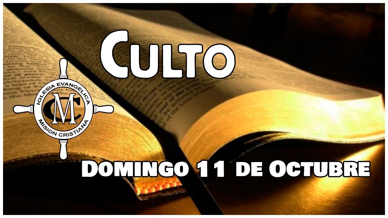 Culto  Domingo 11octubre 2020