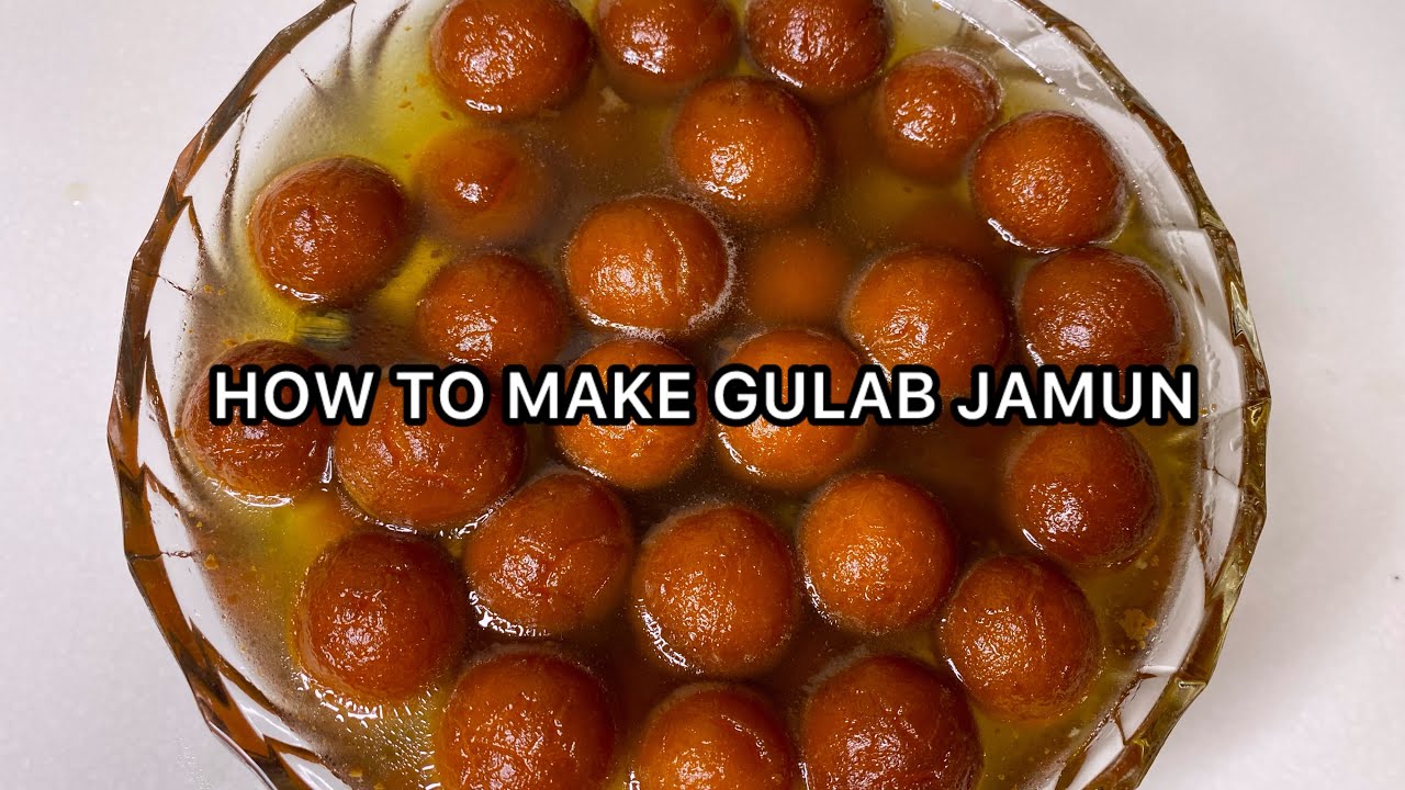 HOW TO MAKE GULAB JAMUN