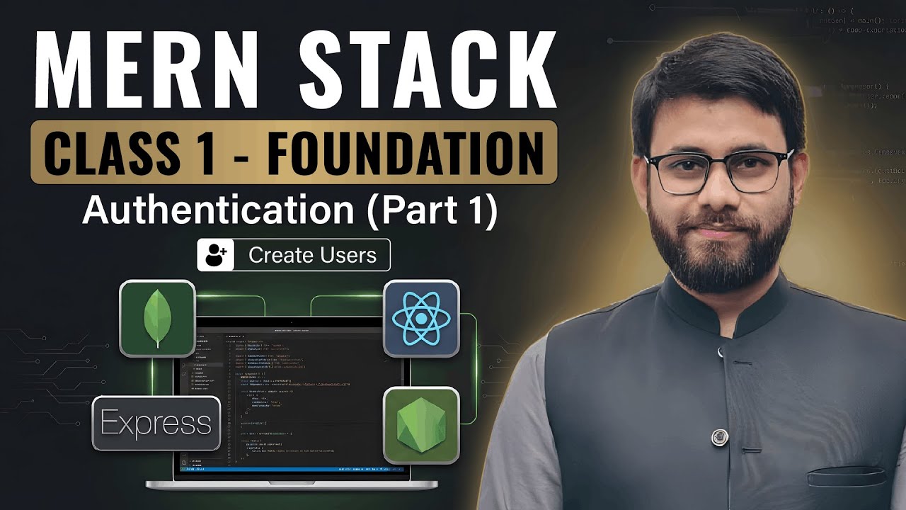 34 – MERN Stack Class 1 | Foundation & Authentication (Part 1) – Create Users | CoDev | Umair Ahmad