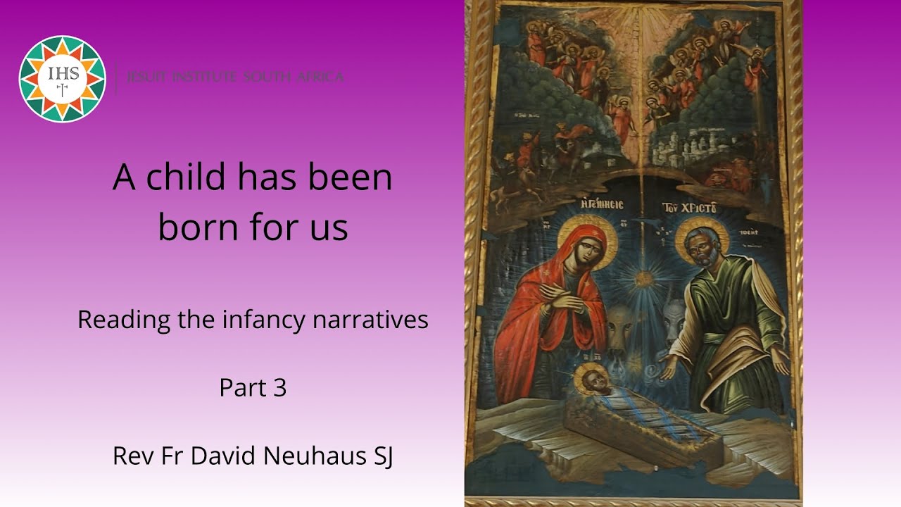 A child has been born for us - Part 3 with David Neuhaus Advent 2023