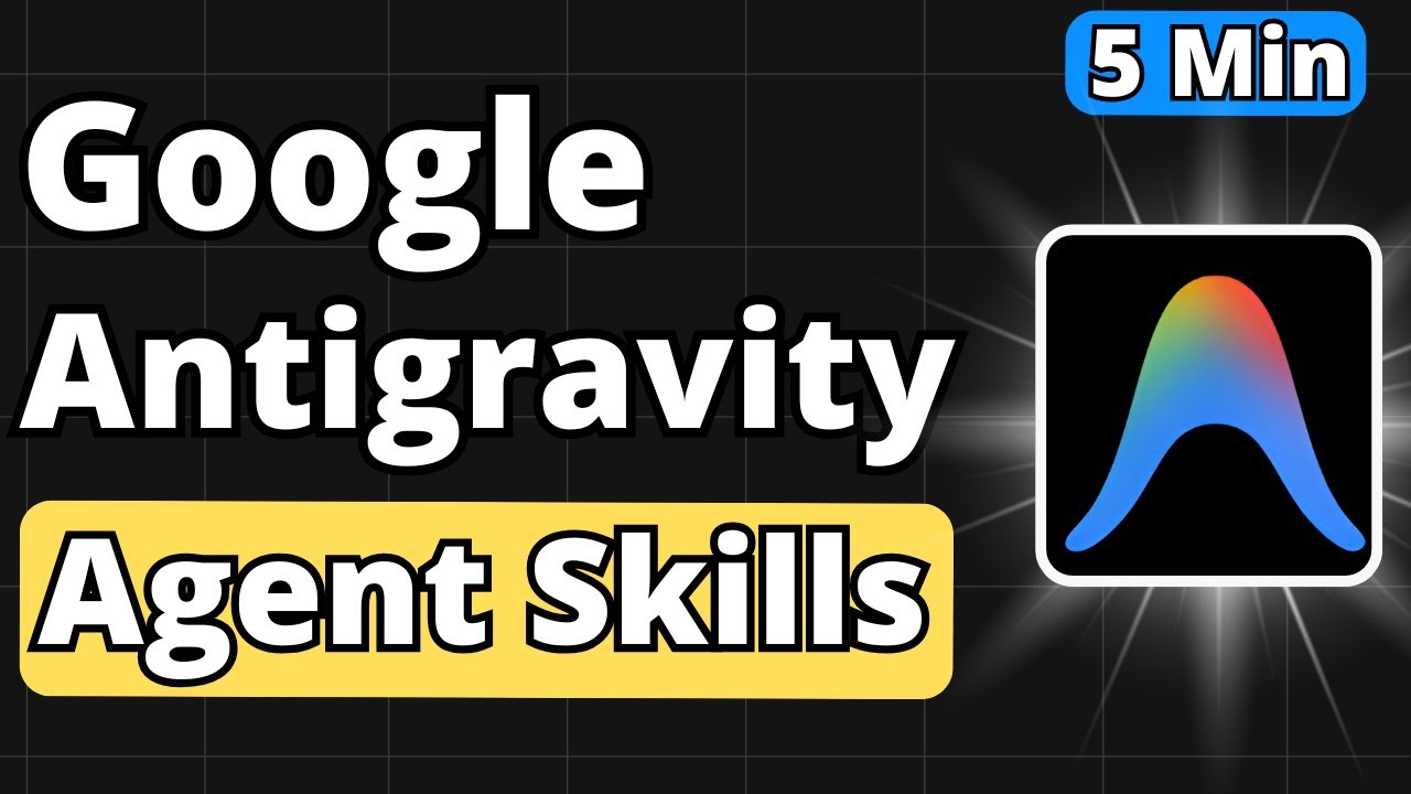 Навыки Google Antigravity Agent объяснены за 5 минут.