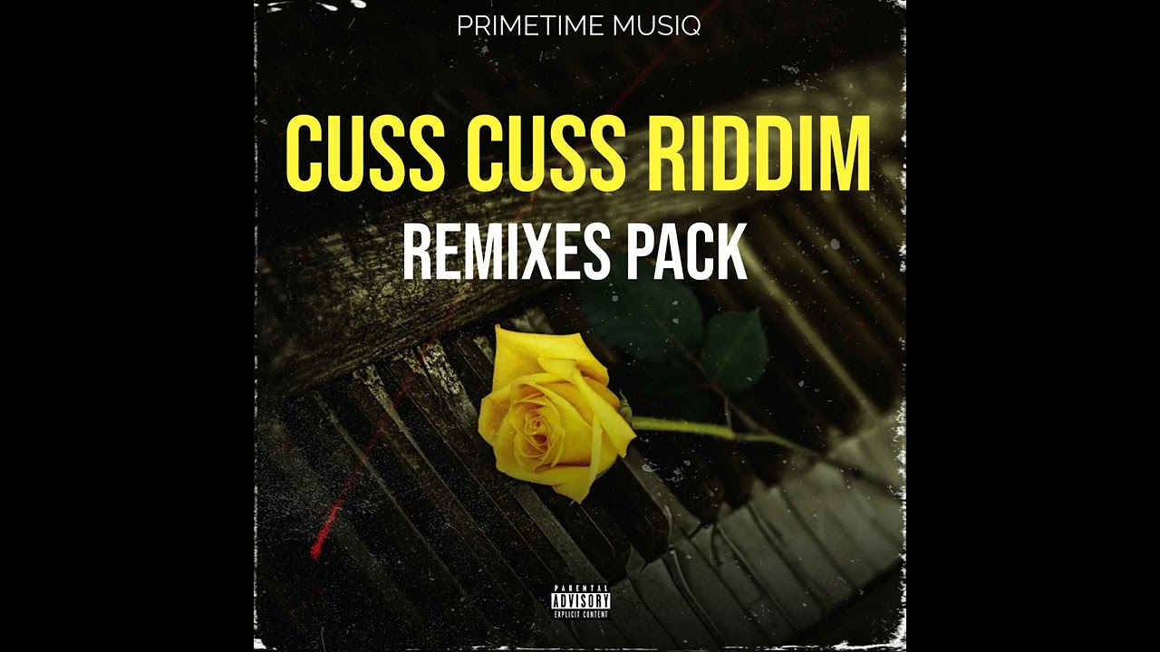 CUSS CUSS RIDDIM REMIXES PACK - LINK IN DESCRIPTION