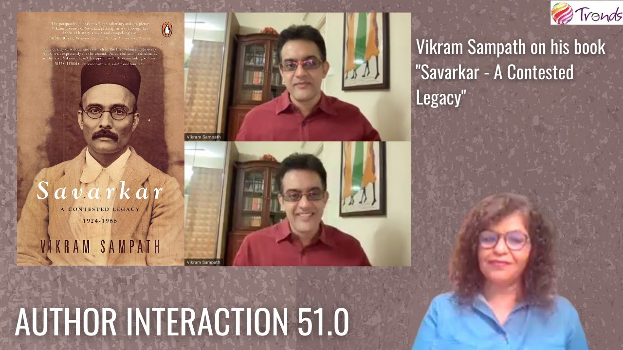 51 | Vikram Sampath on &lsquo; Savarkar (part 2): A contested legacy; 1924-1966 &lsquo; | Neeta Aneja | Trends