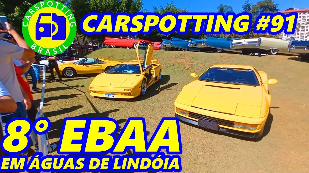 8° EDIÇÃO DO EBAA EM ÁGUAS DE LINDÓIA 2024 | CARSPOTTING #91 | CARSPOTTING BRASIL