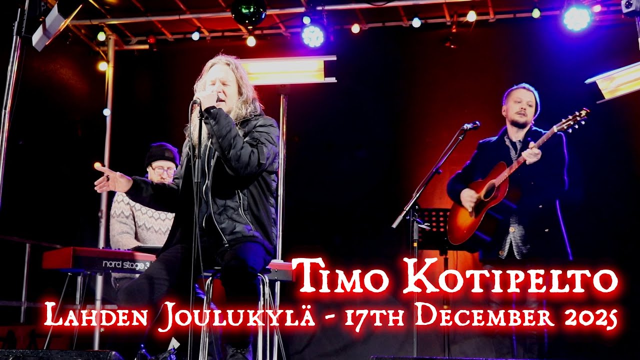 Timo Kotipelto - Lahden Joulukylä - 17th December 2025