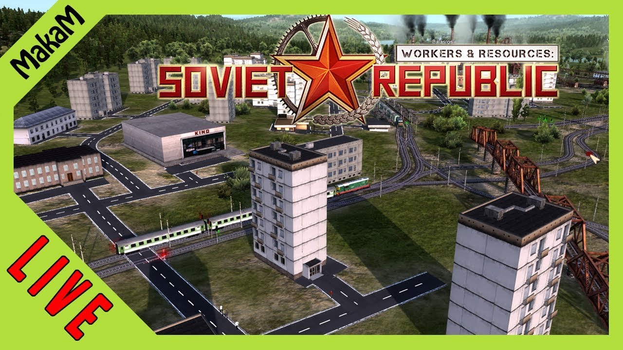 Workers and Resources Soviet Republic LIVE #1 - Egy szovjet város alapítása!