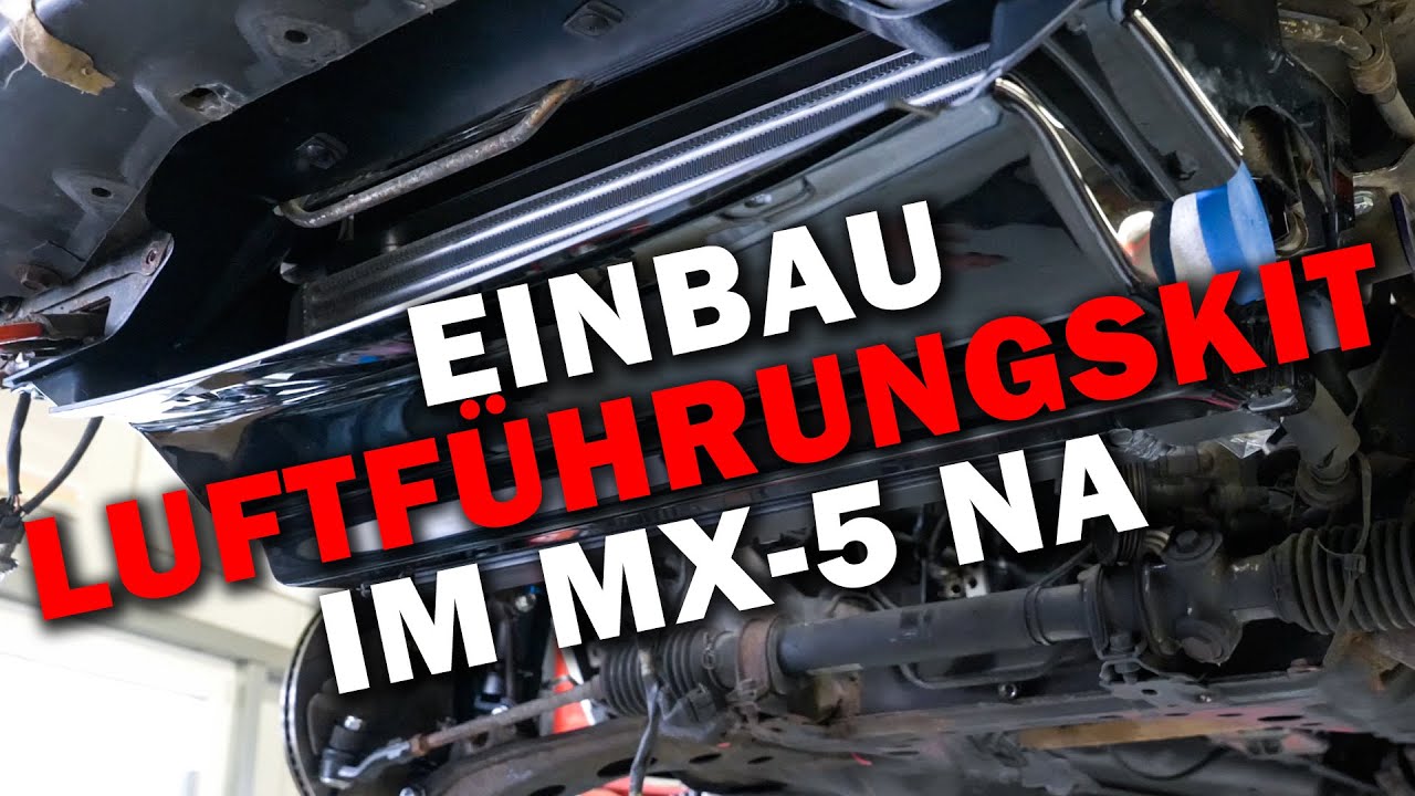 Mehr Kühlung für den MX-5! - SPS Motorsport Luftführungskit Einbau