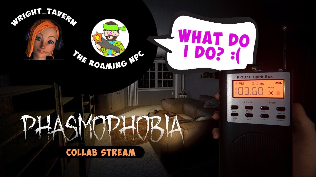 🔴Roamer, A Noob Plays Phasmophobia With @Wright_Tavern A PRO!