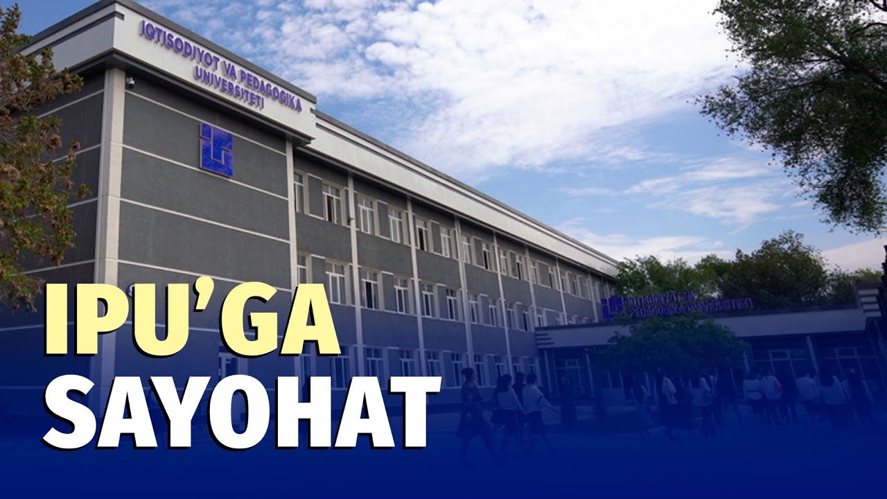 Iqtisodiyot va pedagogika universiteti – talabalar uchun ochiq imkoniyatlar