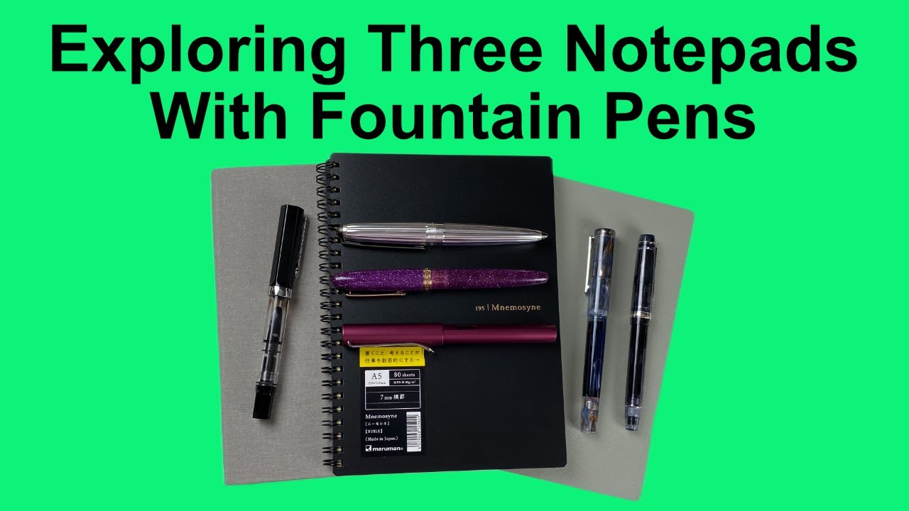 Comparing three notepads and how they work with fountain pens and ink