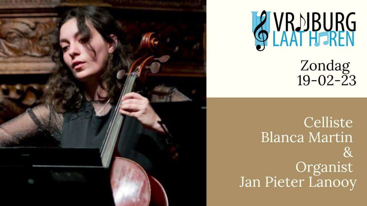 Celliste Blanca Martin & organist Jan Pieter Lanooy