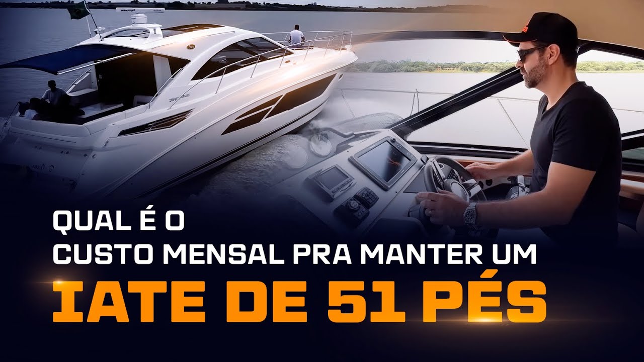 QUAL É O CUSTO MENSAL PARA MANTER UM IATE DE 51 PÉS ? I REINALDO ZANON