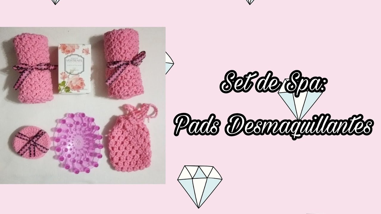 SET DE SPA: PADS DESMAQUILLANTES - TUTORIAL CROCHET