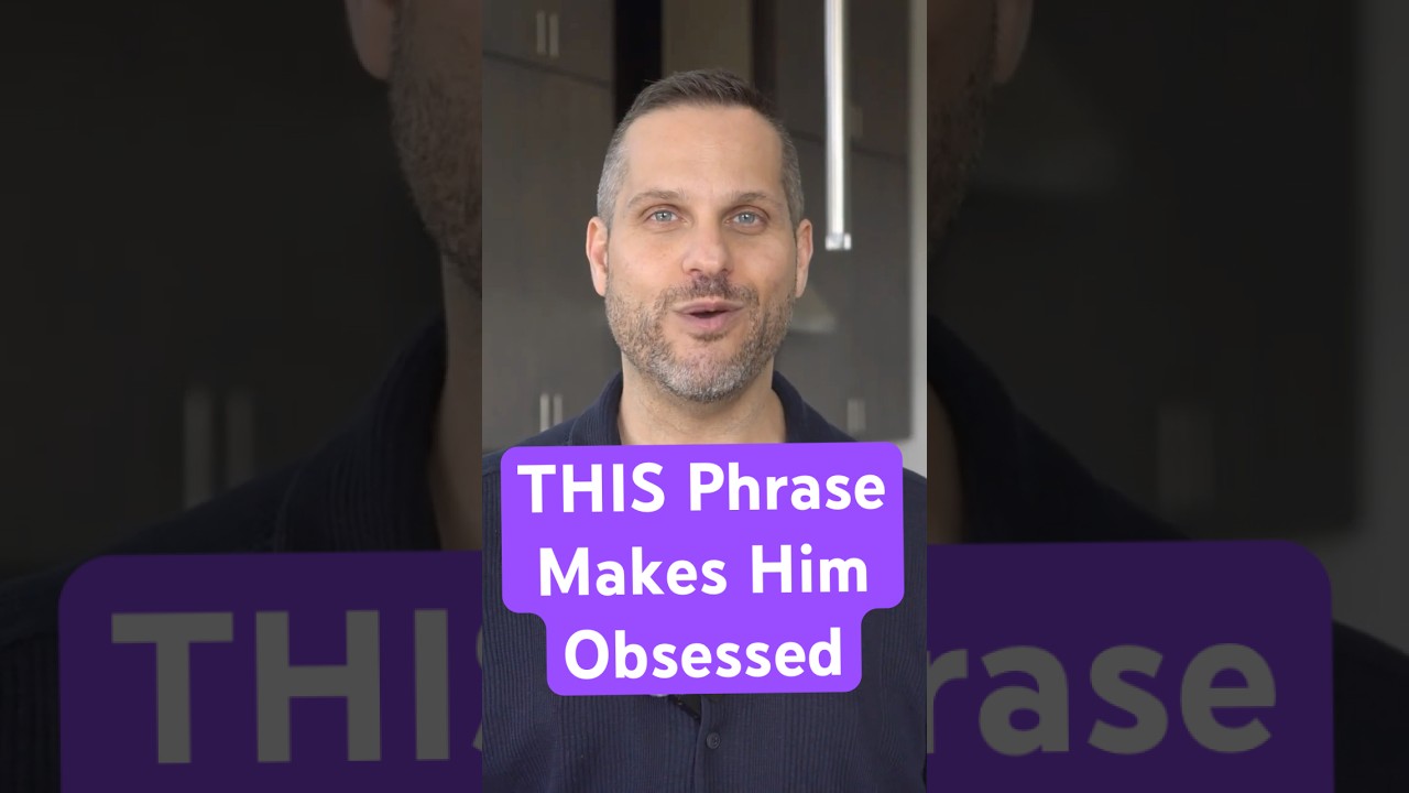 Use This Phrase To Make Men Obsess Over You