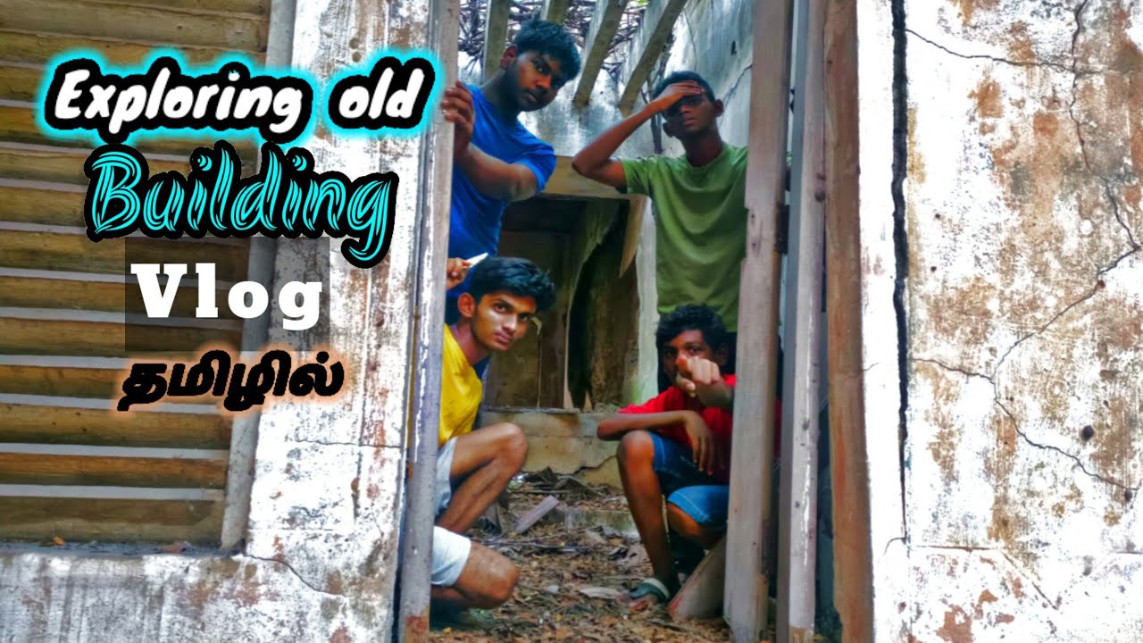 Exploring a Haunted Abandoned Building | Tamil Vlog Adventure