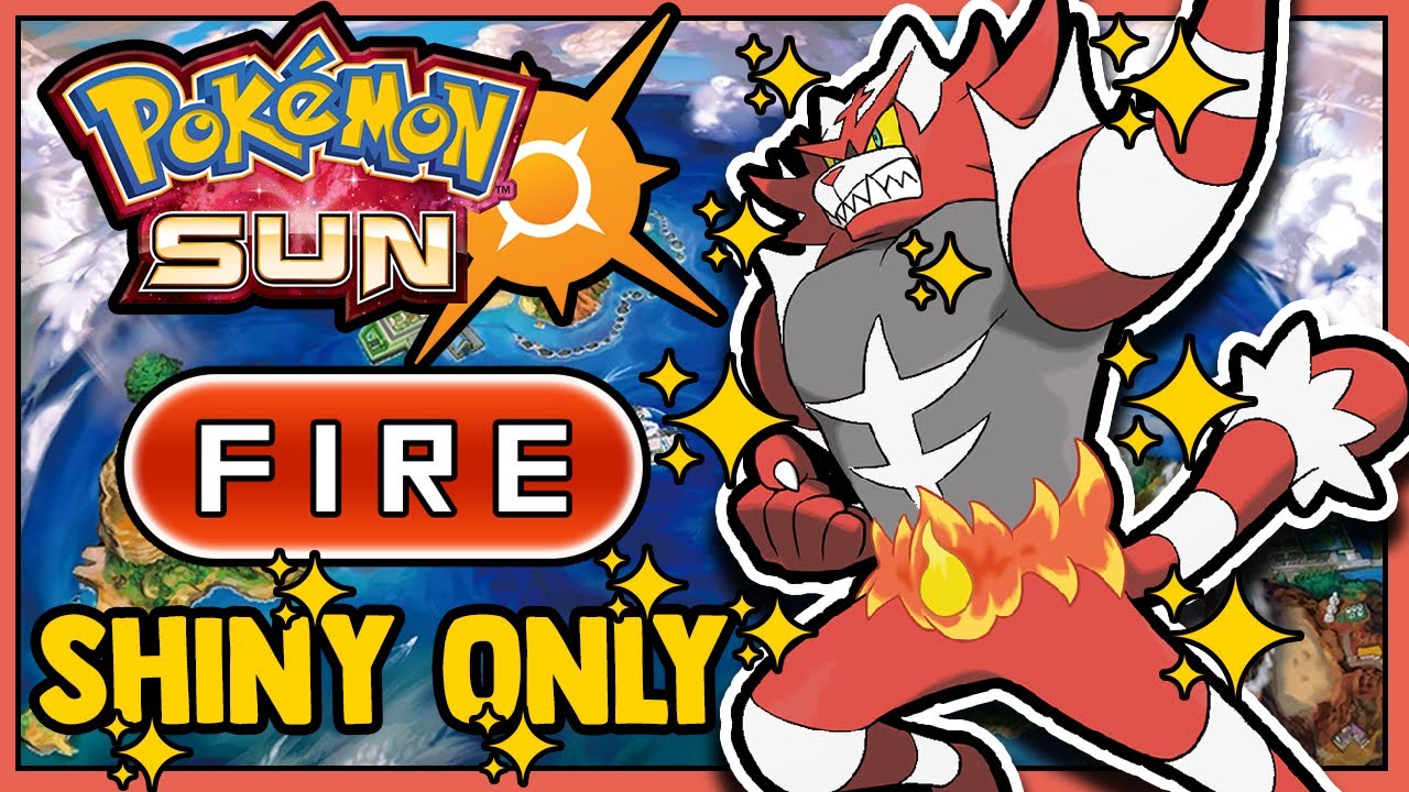 POKEMON SUN HARDCORE NUZLOCKE - SHINY FIRE TYPE ONLY! (NO OVERLEVELING, NO ITEMS)