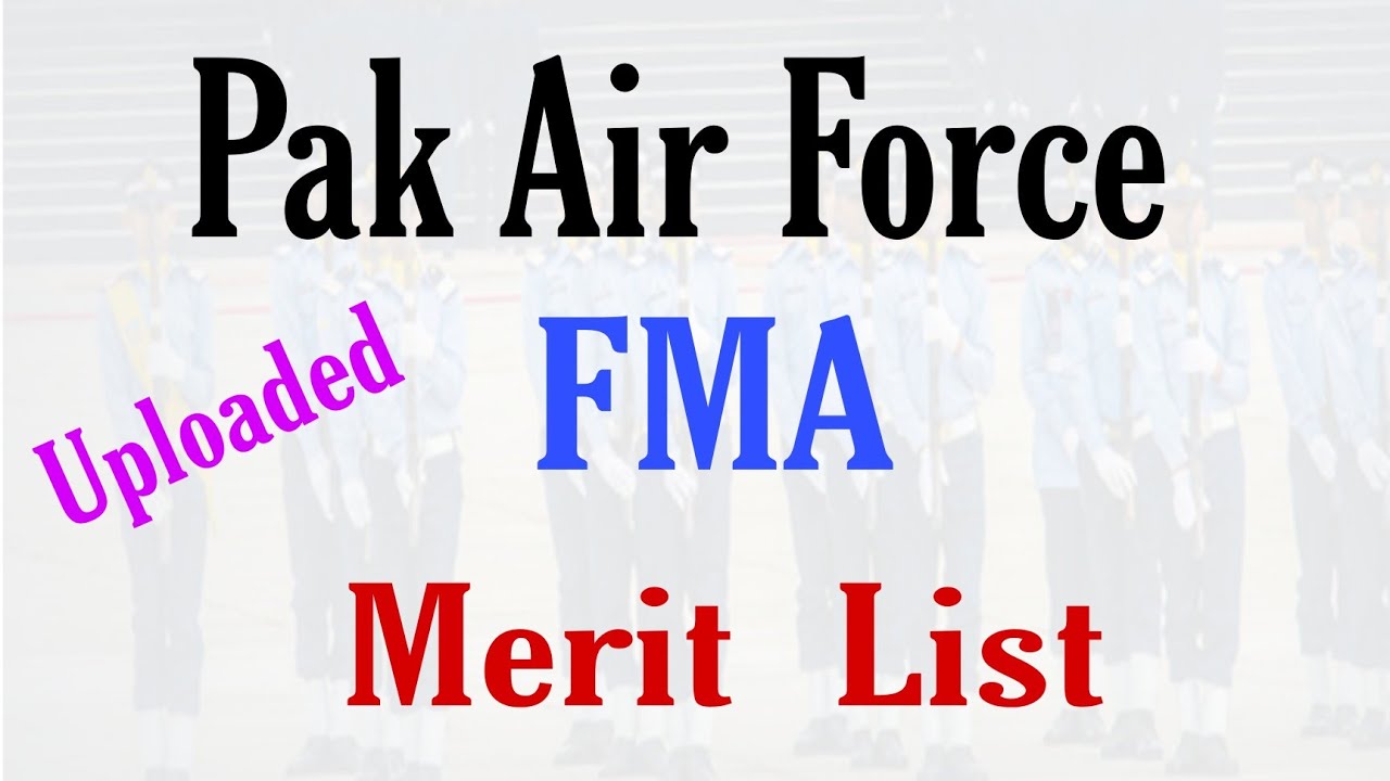 Pakistan Air Force FMA Merit List Uploaded | FMA Results 2022