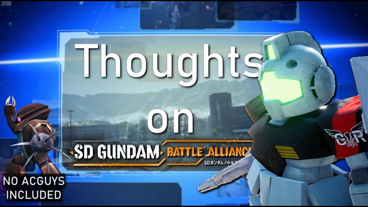 Thoughts on SD Gundam Battle Alliance| Disturbing Lack of Acguys(TM) Edition