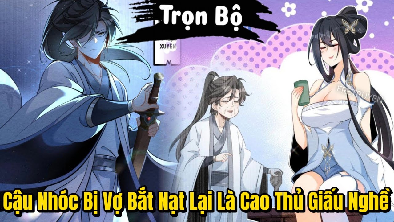 Trọn Bộ | Cậu Nhóc Bị Vợ Tương Lai Bắt Nạt Lại Là Cao Thủ Giấu Nghề | Review Truyện