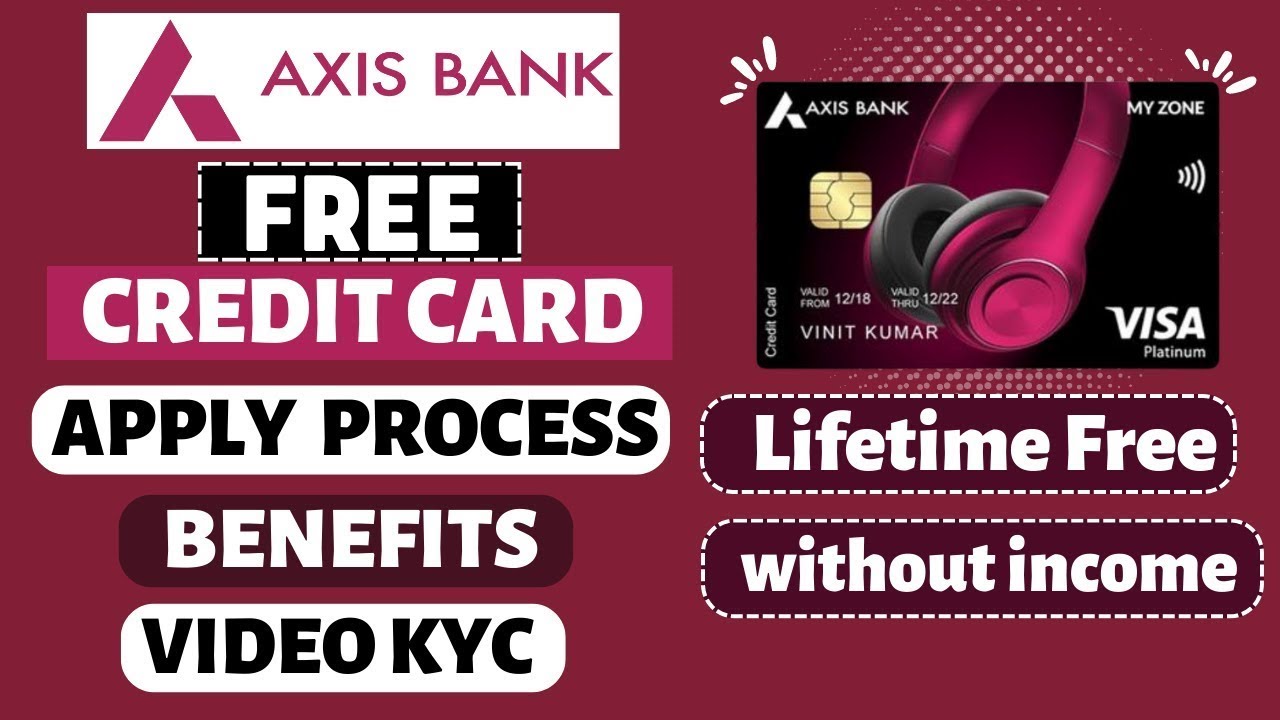 Axis Bank My Zone Credit Card   Lifetime Free   Video KYC Process   Benefits & Feature   Axis Bank