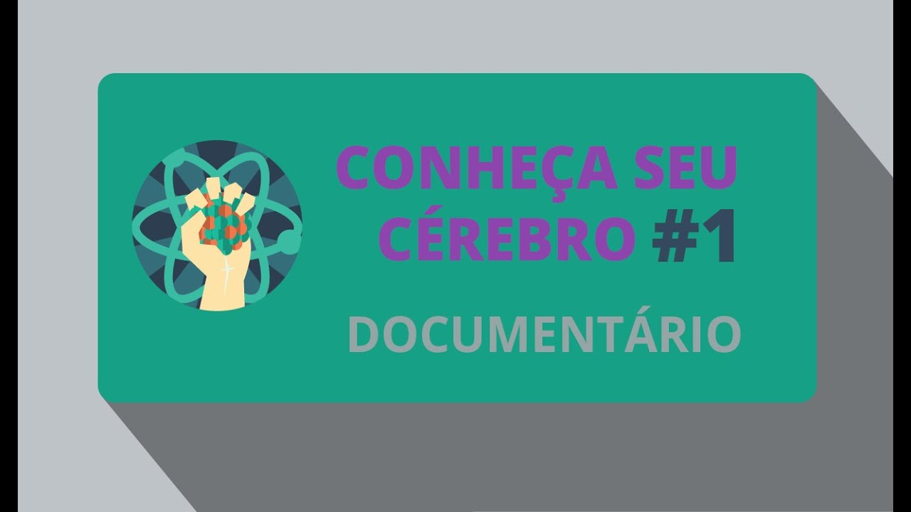 Conheça Seu Cérebro: Episódio 1/3 (Palestra-2011)