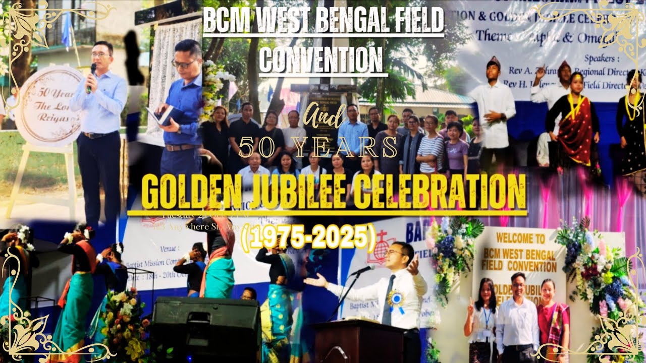 BCM WEST BENGAL FIELD CONVENTION  AND GOLDEN JUBILEE CELEBRATION (1975-2025) 50 YEARS ,✝️🎉