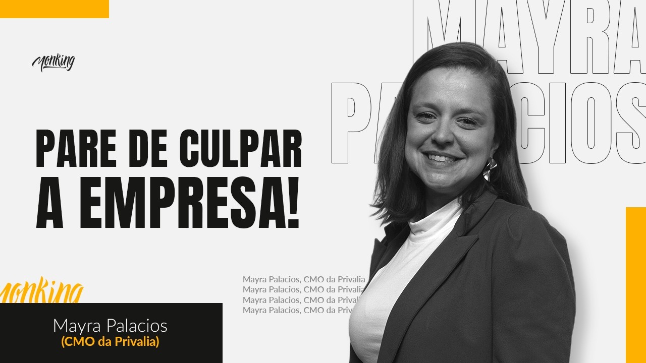 A mentira que os profissionais contam para si mesmos | Mayra Palacios, CMO da Privalia
